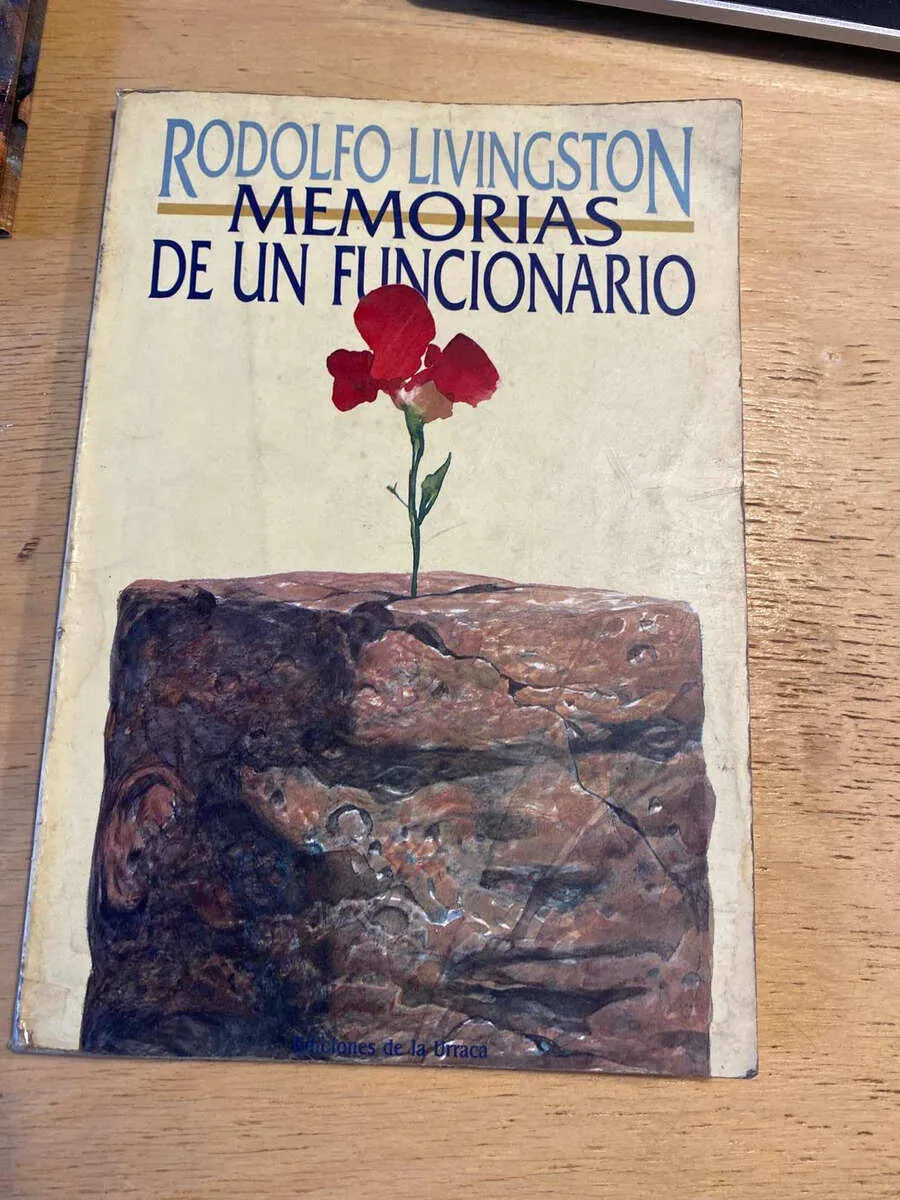 Memorias De Un Funcionario - Livingston, Rodolfo (p2)