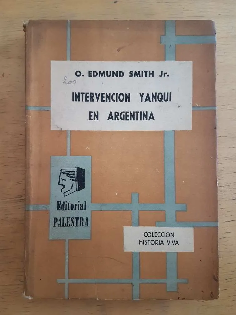 Intervencion Yanqui En Argentina - Smith, Edmund (k4)