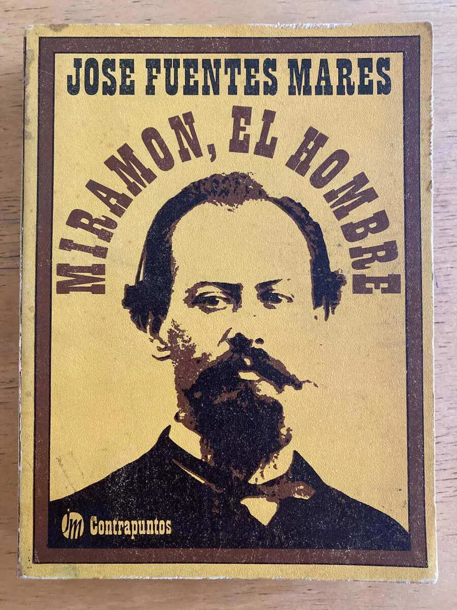 Miramon, El Hombre - Fuentes Mares, Jose (k6)