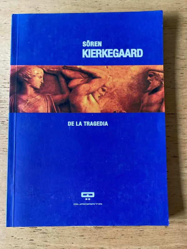 De La Tragedia - Kierkegaard, Soren (O4)