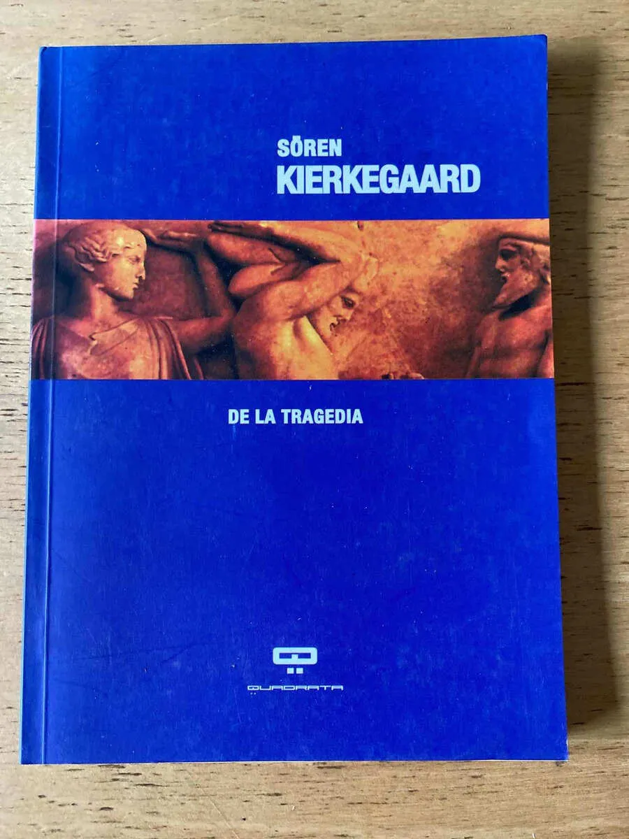 De La Tragedia - Kierkegaard, Soren (O4)