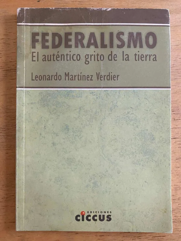 Tapa de Federalismo. El Autentico Grito De La- Martinez Verdier (k1)