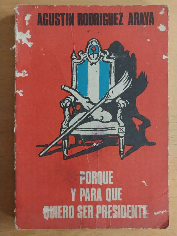 Porque Y Para Que Quiero Ser Presidente- Rodriguez Araya(i2)