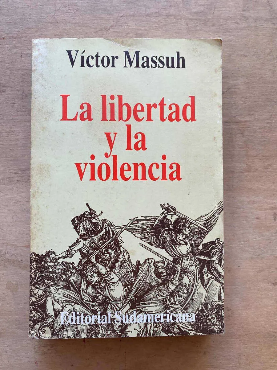 La Libertad Y La Violencia - Massuh, Victor (v1)