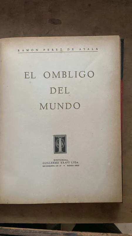 El Ombligo Del Mundo - Perez De Ayala (m2)