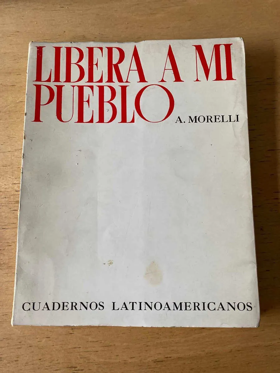 Libera A Mi Pueblo - Morelli, A. (t4)