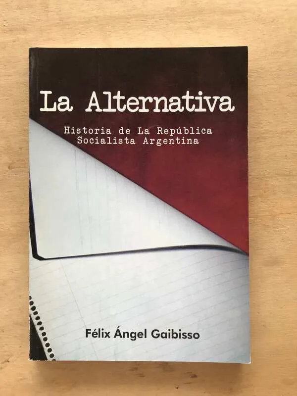 La Alternativa. Historia De La Rep Socialista- Gaibisso (r3)