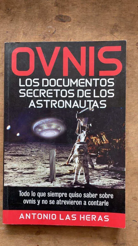 Ovnis. Los Documentos Secretos Astronautas- Las Heras (ee3)