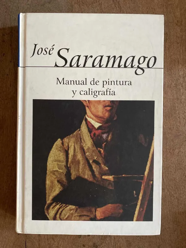 Manual De Pintura Y Caligrafia - Saramago, Jose (A4)
