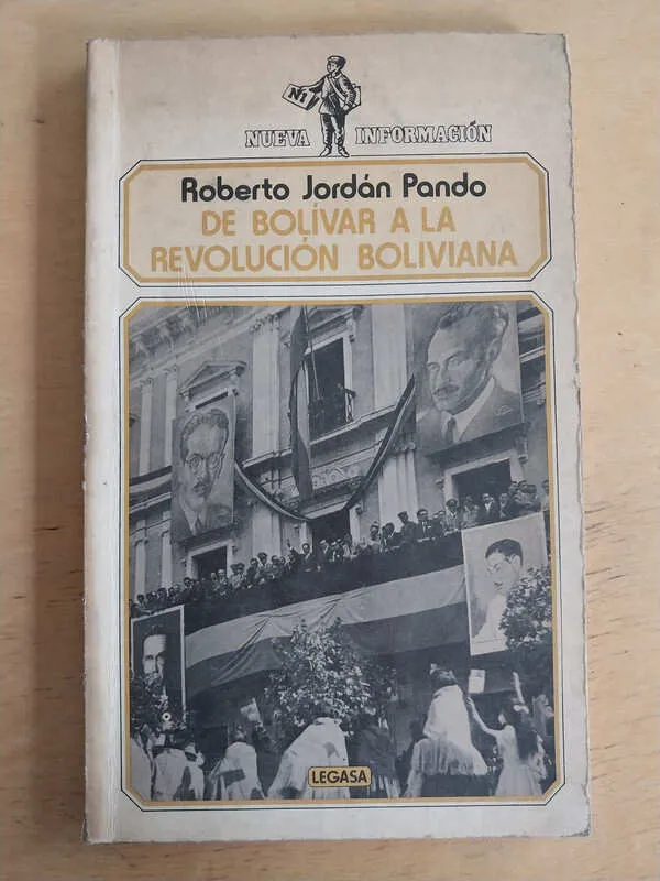 De Bolivar A La Revolucion Boliviana - Jordan Pando (i1)