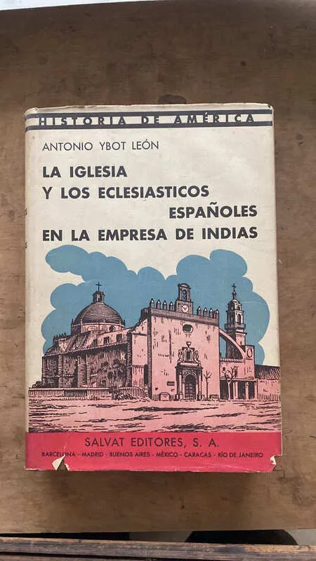 La Iglesia Y Los Eclesiasticos Españoles En - Ybot Leon (w2)