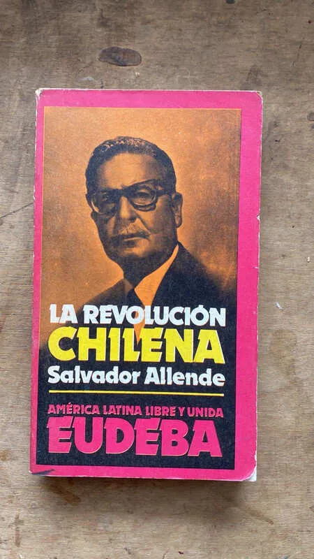 La Revolucion Chilena - Allende, Salvador (ee3)