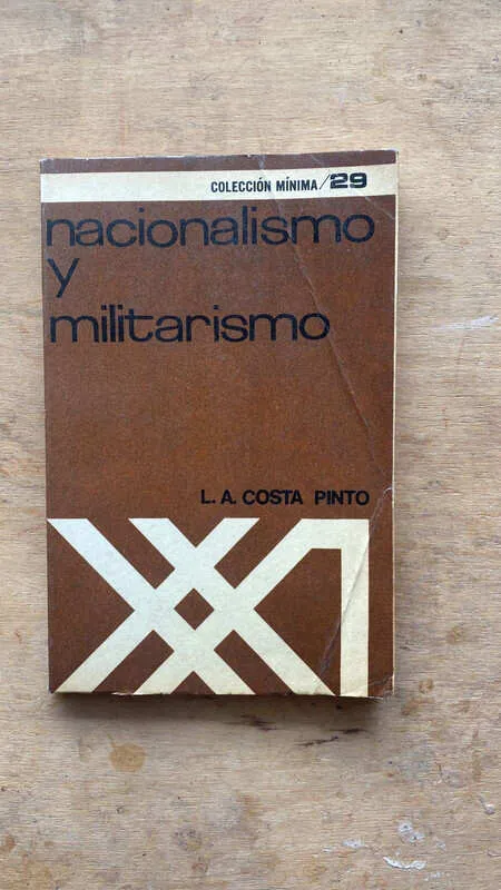 Nacionalismo Y Militarismo - Costa Pinto, L.a. (bb7)