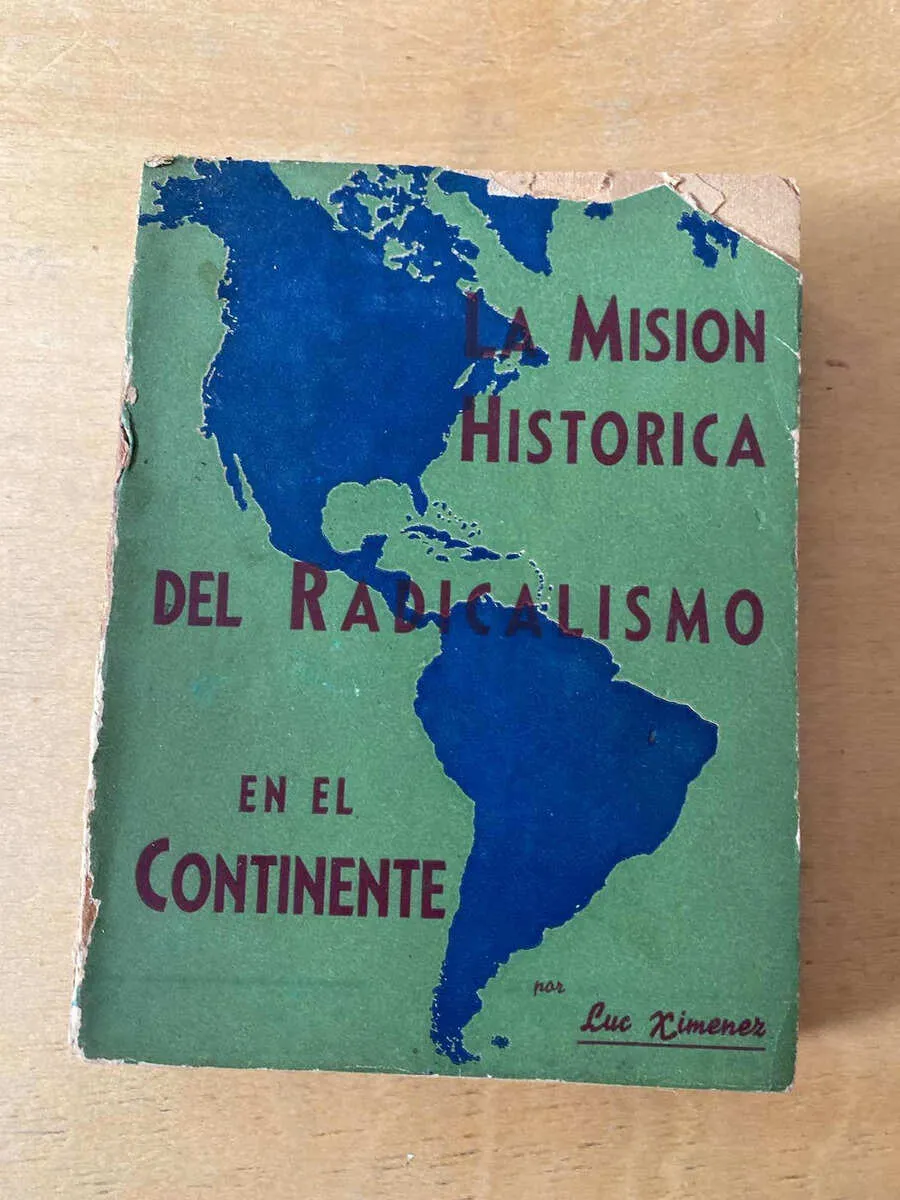 La Mision Historica Del Radicalismo - Ximenez, Luc (S6)
