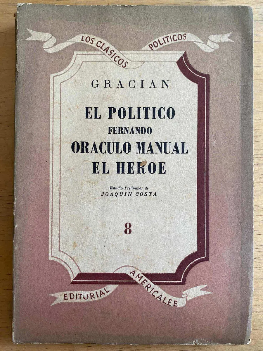 El Politico Fernando Oraculo Manual El Heroe - Gracian (G3)