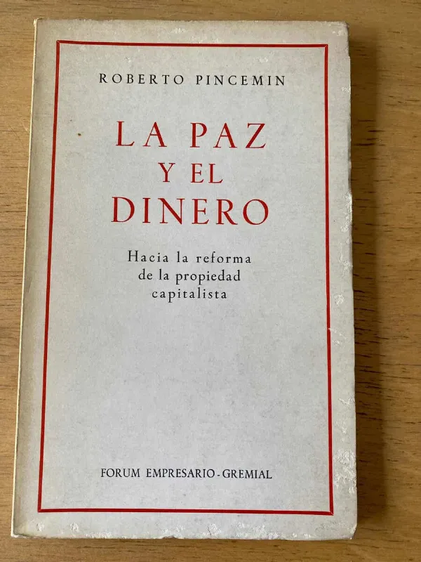 La Paz Y El Dinero. Reforma De La Propiedad- Pincemin (o5)