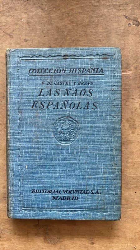 Las Naos Españolas - De Castro Y Bravo, F. (gg4)
