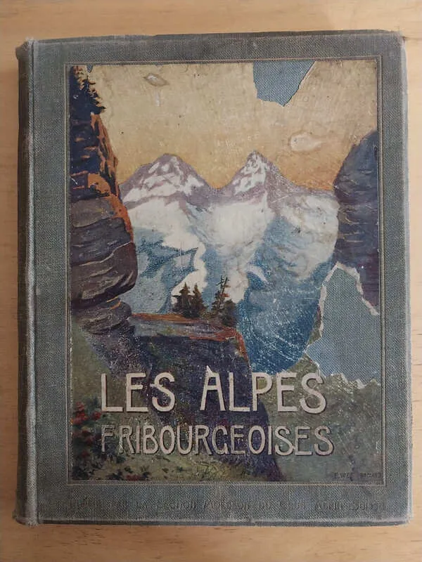 Les Alpes Fribourgeoises- Daguet; De Gottrau; De Girard(Aa7)
