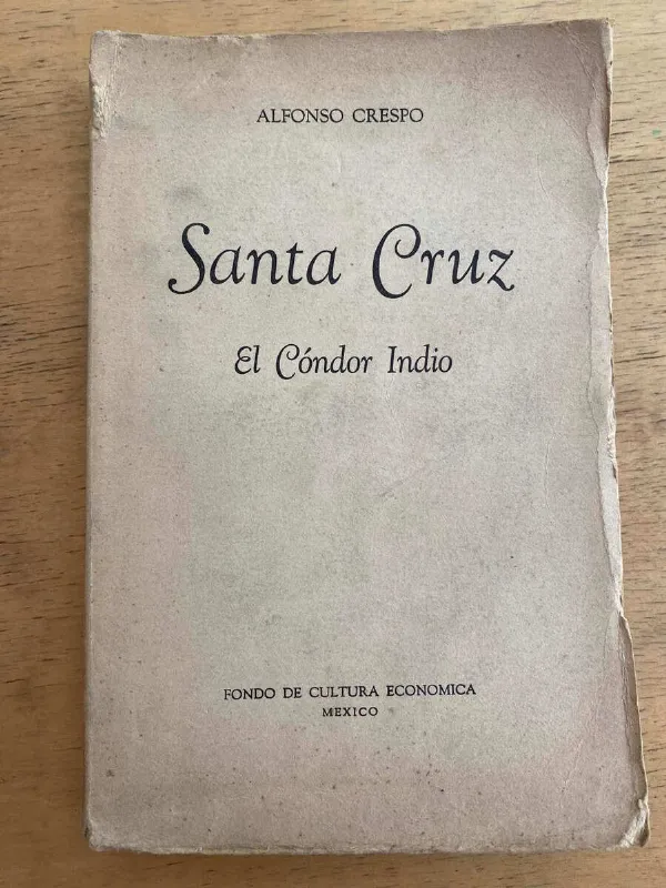 Santa Cruz. El Condor Indio - Crespo, Alfonso (k6)