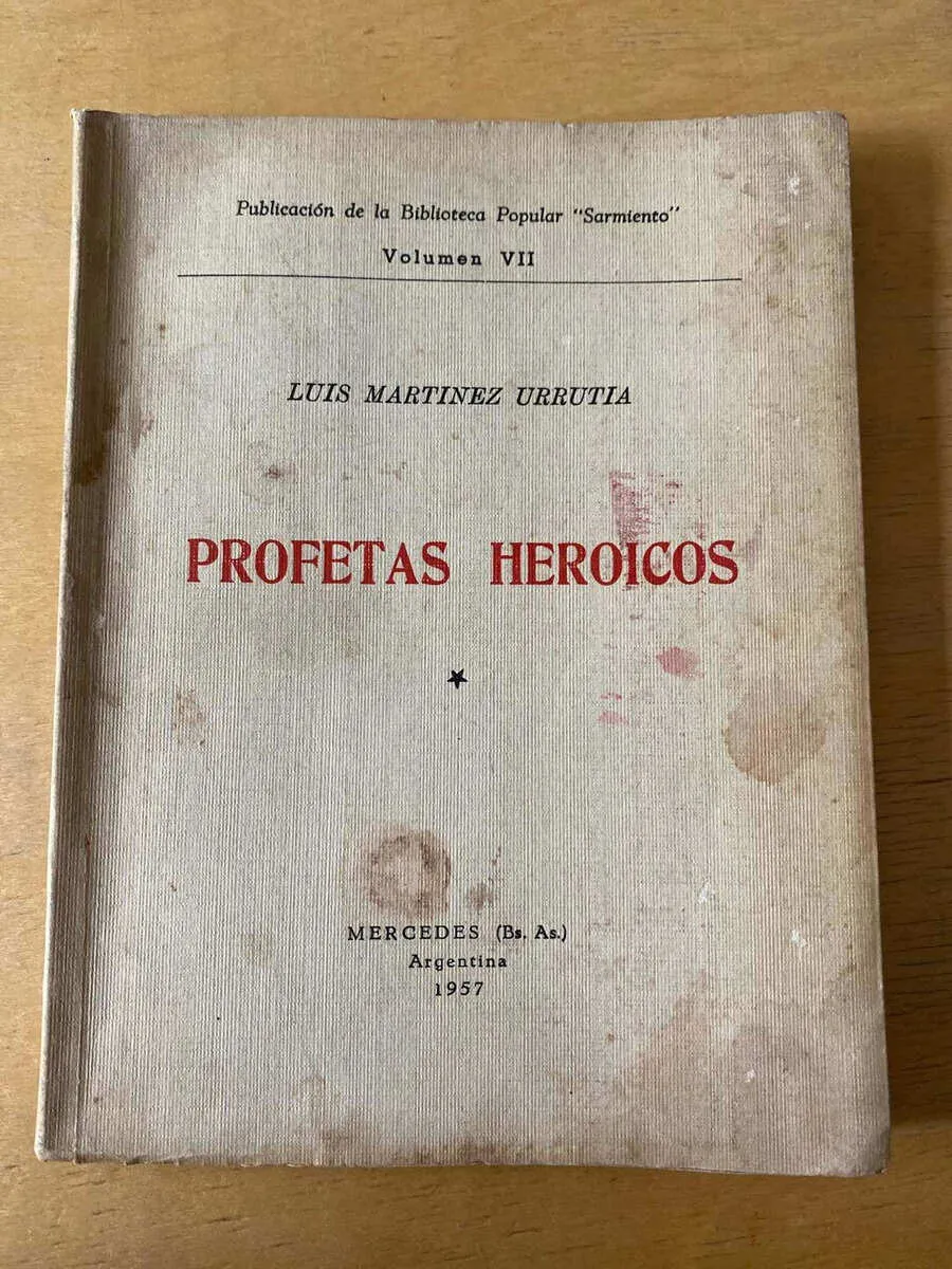 Profetas Heroicos - Martinez Urrutia, Luis (c3)