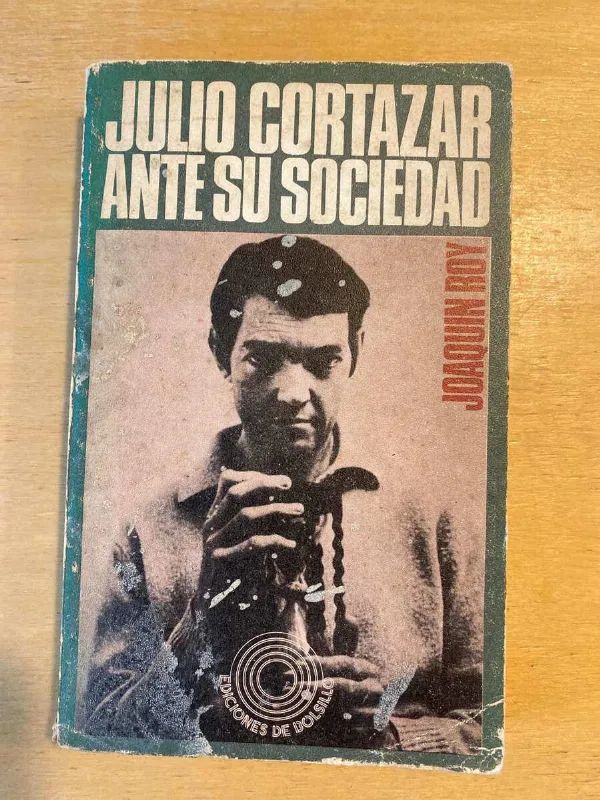 Tapa de Julio Cortazar Ante Su Sociedad - Roy, Joaquin (C6)