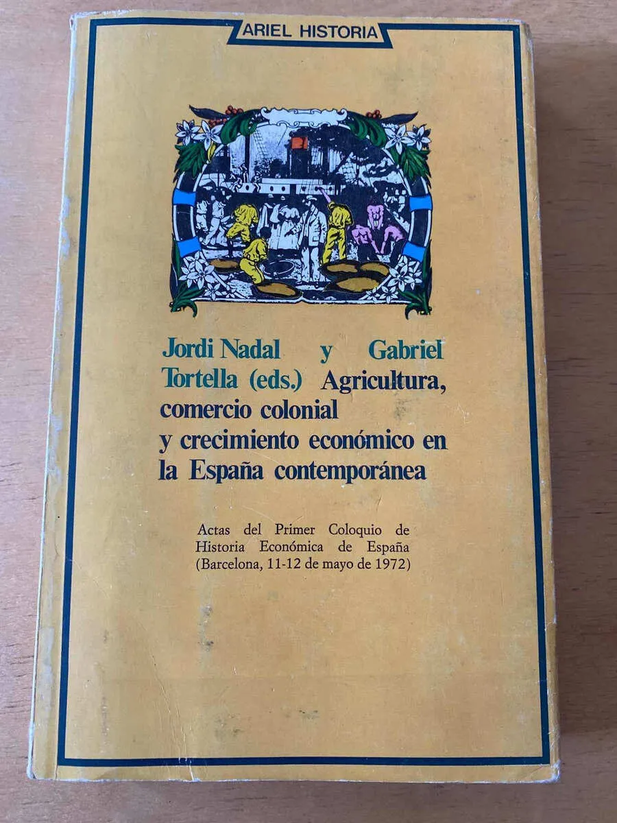 Agricultura Comercio Colonial Y Crecim- Nadal; Tortella (d4)