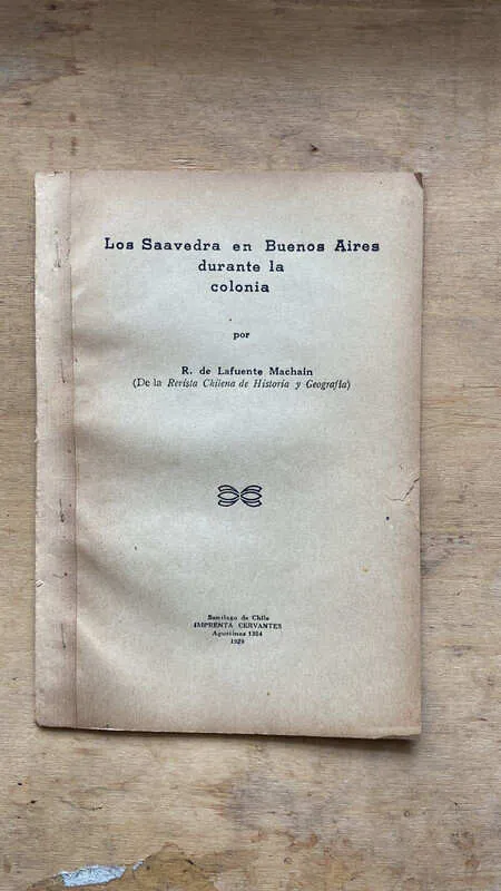 Los Saavedra En Buenos Aires Durante- Lafuente Machain (a1)