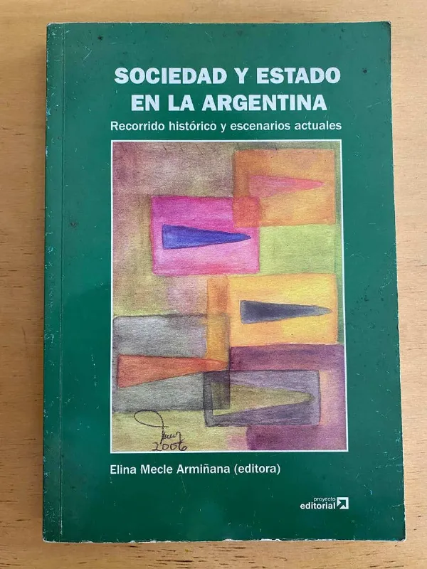 Sociedad Y Estado En La Argentina - Mecle Armiñana (j3)