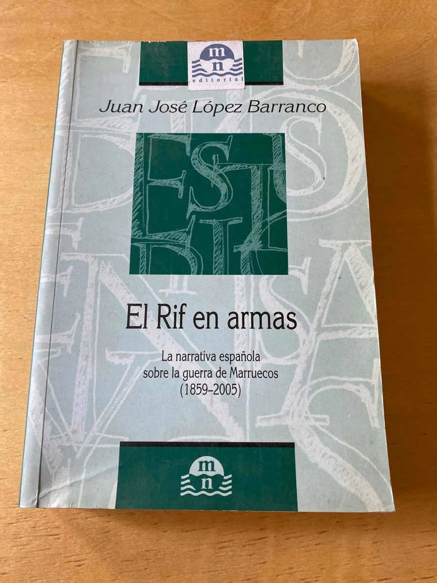 El Rif En Armas. La Narrativa Española- Lopez Barranco (C5)
