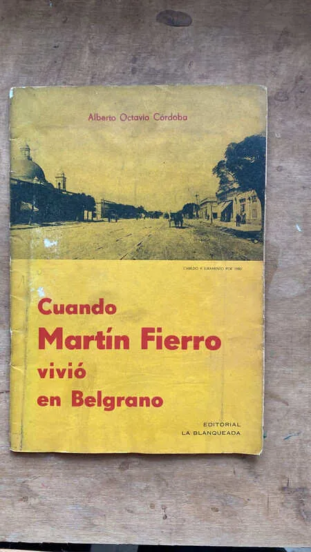 Cuando Martin Fierro Vivio En Belgrano - Cordoba (o2)