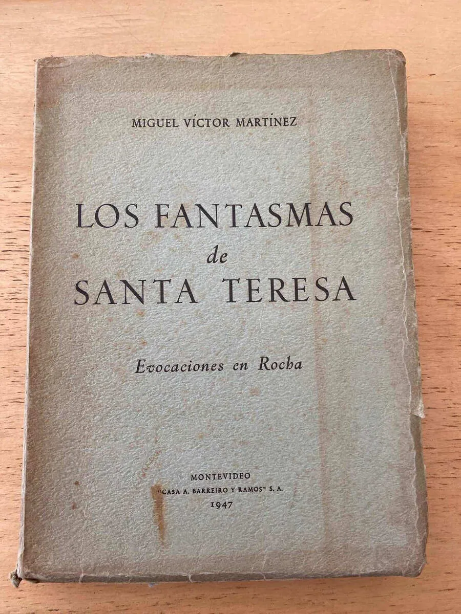 Los Fantasmas De Santa Teresa. Evocaciones En Rocha (Y4)