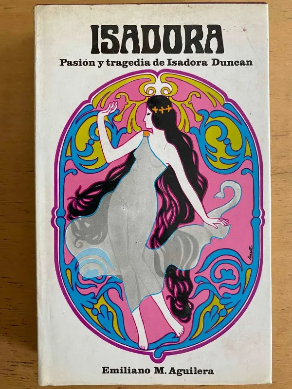 Tapa de Isadora. Pasion Y Tragedia De Isadora Duncan - Aguilera (j5)