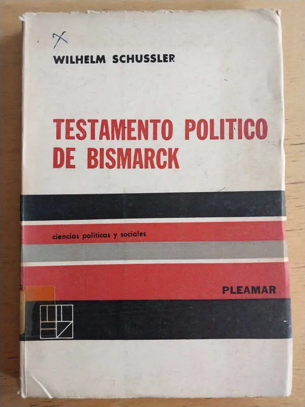 Testamento Politico De Bismarck - Schussler, Wilhelm (i2)