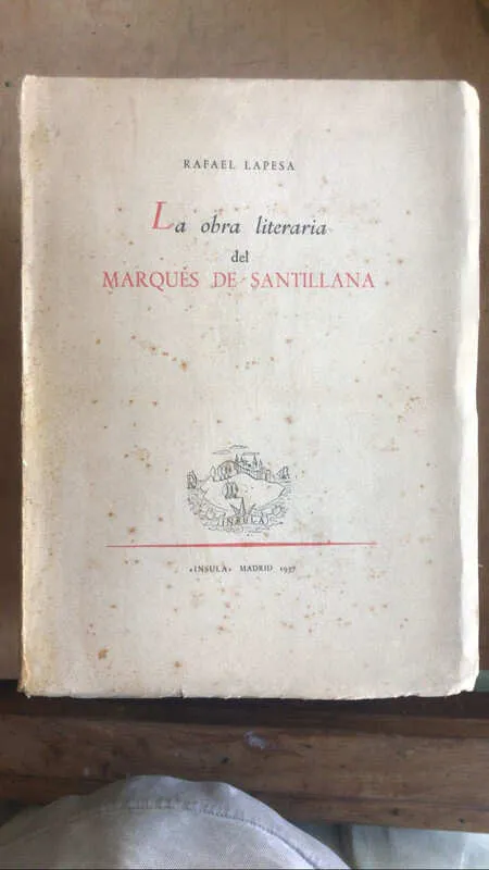 La Obra Literaria De Marques De Santillana - Lapesa (dd4)
