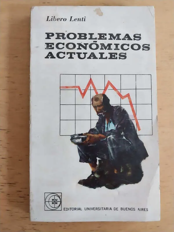Lenti, Libero - Problemas Economicos Actuales (j4)
