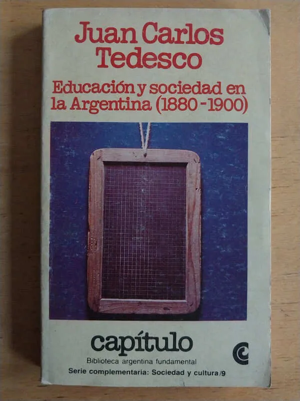 Educacion Y Sociedad En La Argentina 1880-1900- Tedesco (i3)
