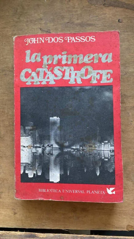 La Primera Catastrofe - Dos Passos, John (m5)