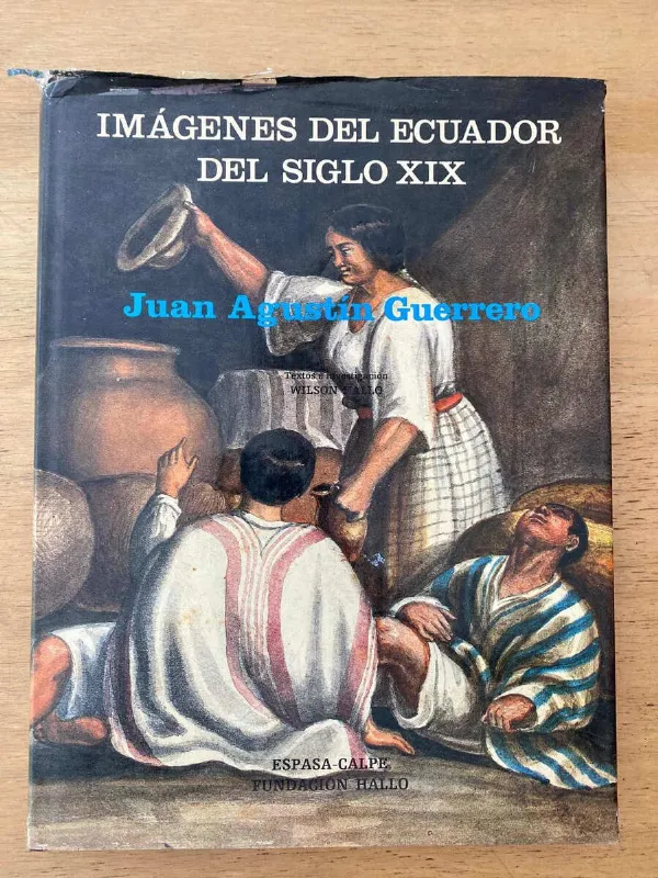 Tapa de Imagenes Del Ecuador Del Siglo Xix - Guerrero; Hallo (X4)