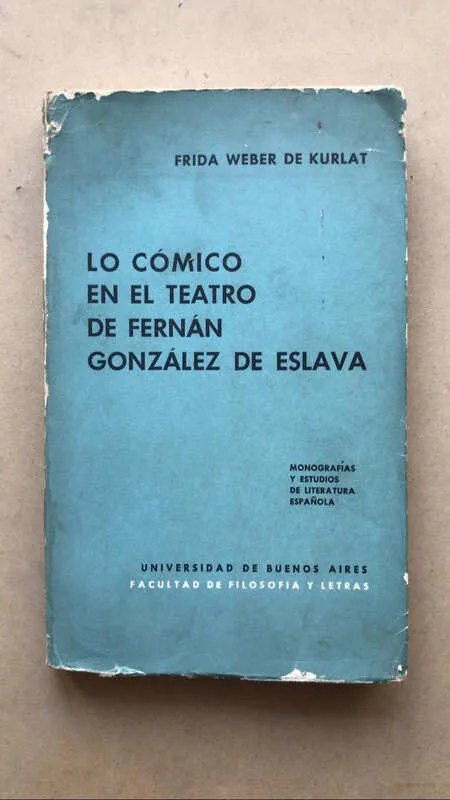 Lo Comico En El Teatro De F. Gonzalez- Weber De Kurlat (aa5)
