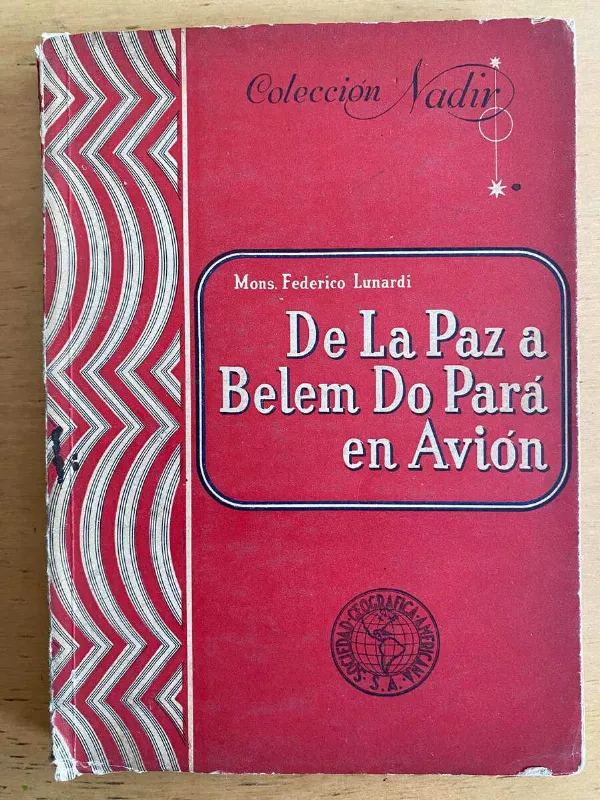 De La Paz A Belem Do Para En Avion - Lunardi, Federico (j5)