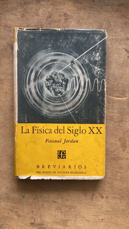 La Fisica Del Siglo Xx - Jordan, Pascual (ee3)