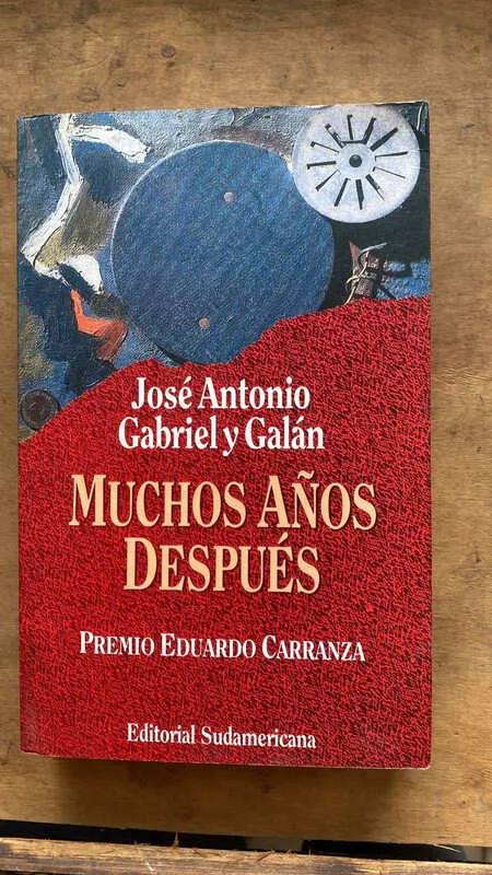 Muchos Años Despues - Gabriel Y Galan, Jose Antonio (ee3)