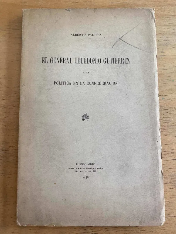 El General Celedonio Gutierrez Y La Politica En- Padilla (j2