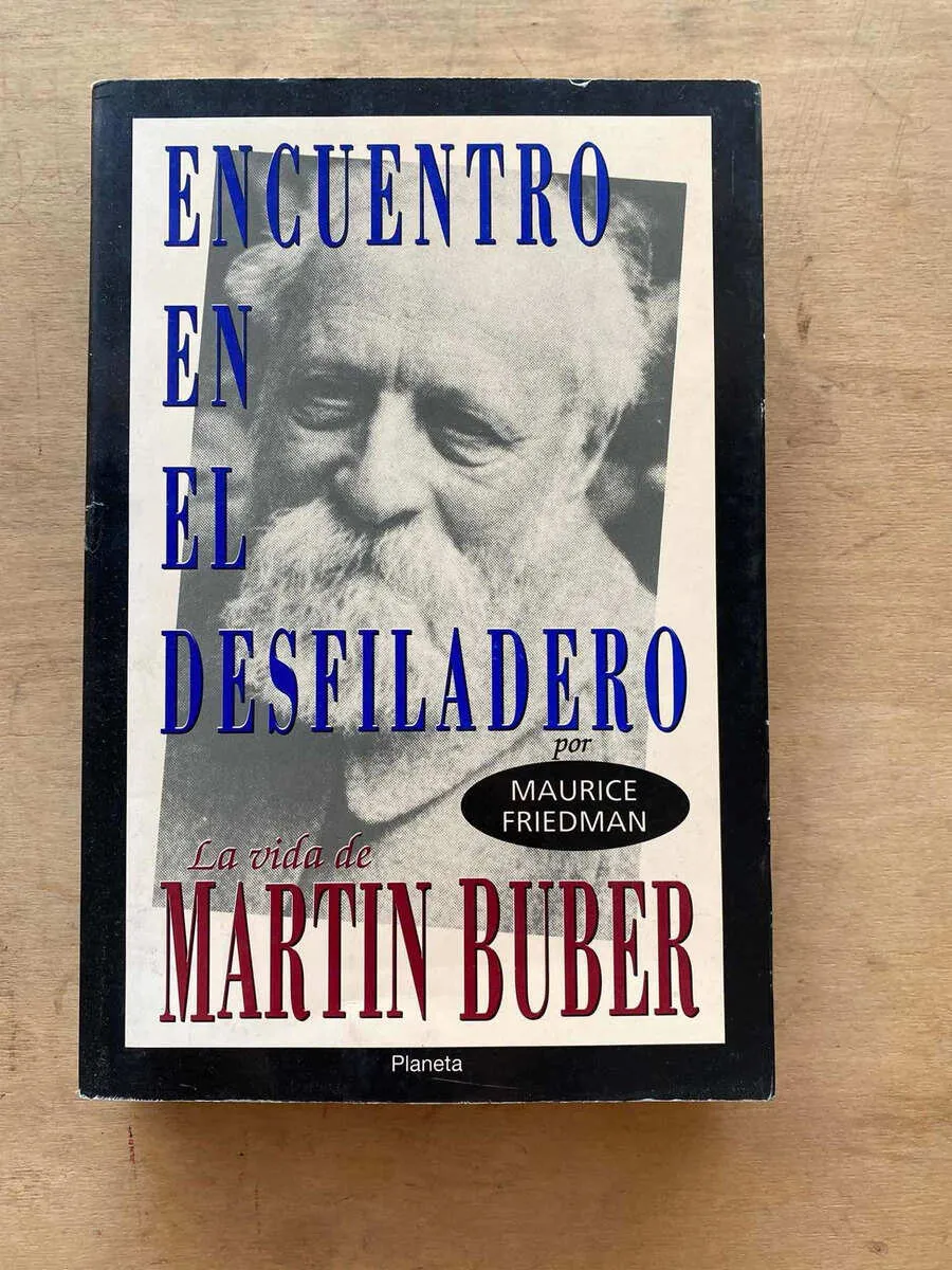 Encuentro En El Desfiladero. Vida De M Buber - Friedman (u1)