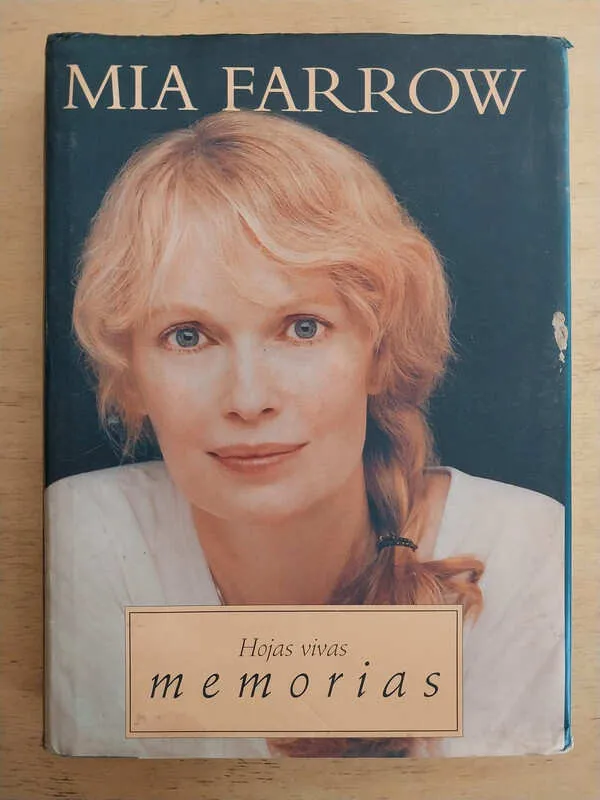 Farrow, Mia - Hojas Vivas. Memorias (j7)