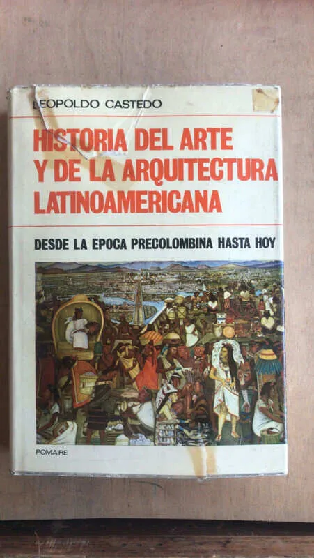 Historia Del Arte Y De La Arquitectura Latinoa- Castedo (A4)
