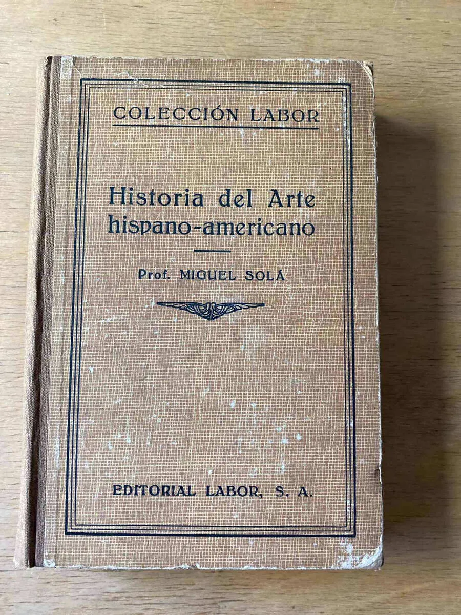 Historia Del Arte Hispano-americano - Sola, Miguel (y3)