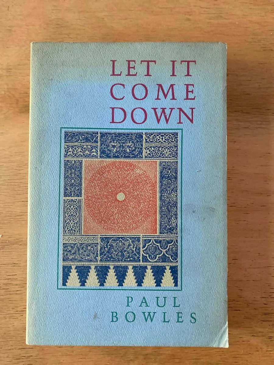 Let It Come Down - Bowles, Paul (W2)