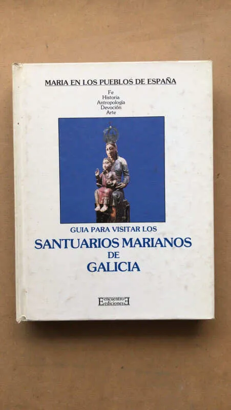 - Guia Para Visitar Los Santuarios Marianos De Galicia (ñ2)