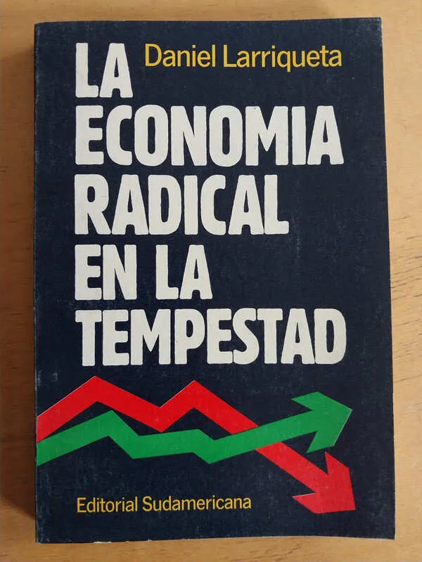 La Economia Radical En La Tempestad- Larriqueta, Daniel (M2)